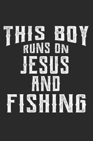 Cover of This Boy Runs on Jesus and Fishing