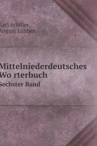 Cover of Mittelniederdeutsches Wo&#776;rterbuch Sechster Band