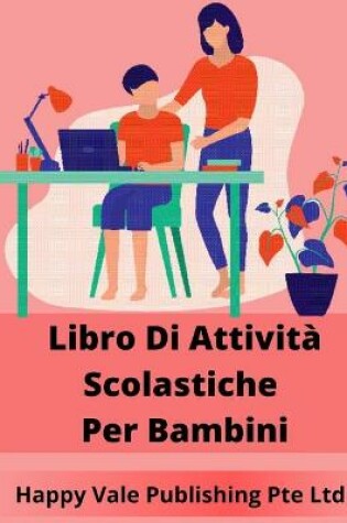 Cover of Libro Di Attività Scolastiche Per Bambini