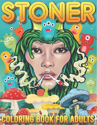 Cover of Stoner Coloring Book for Adults