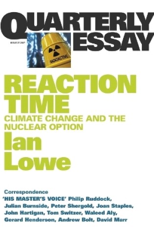 Cover of Reaction Time: Climate Change and the Nuclear Option: Quarterly Essay 27