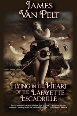 Cover of Flying in the Heart of the Lafayette Escadrille