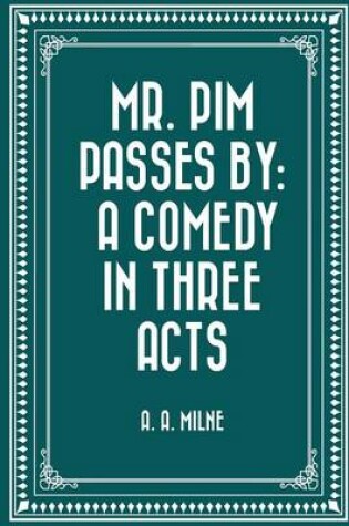 Cover of Mr. Pim Passes by