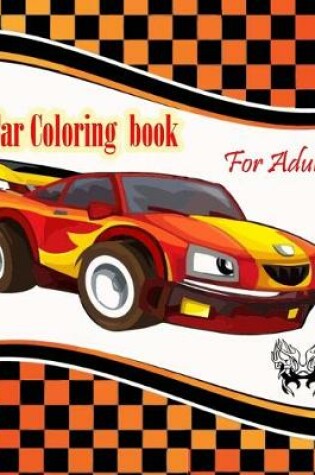 Cover of Car Coloring Book For Adults