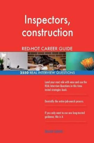 Cover of Inspectors, construction RED-HOT Career Guide; 2550 REAL Interview Questions