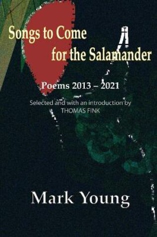 Cover of Songs to Come for the Salamander