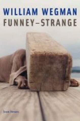 Cover of William Wegman, Funney - Strange