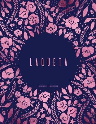 Book cover for Laqueta - Composition Notebook