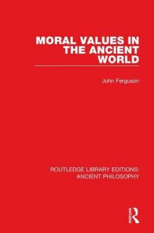 Cover of Moral Values in the Ancient World