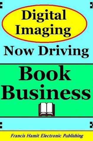 Cover of Digital Imaging Now Driving Book Business with an Update