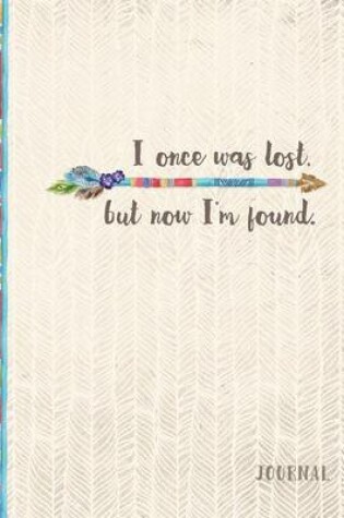 Cover of I ONCE WAS LOST, BUT NOW I'M FOUND
