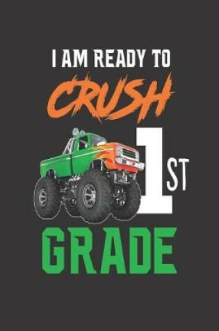 Cover of I Am Ready to Crush 1st Grade