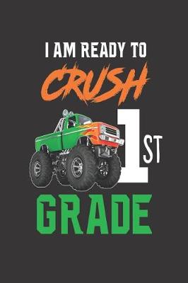 Book cover for I Am Ready to Crush 1st Grade