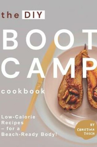 Cover of The DIY Boot Camp Cookbook