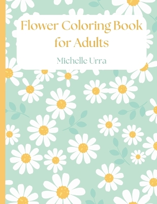 Book cover for Flower Coloring Book for Adults