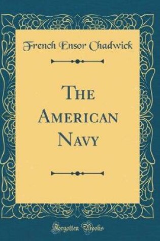 Cover of The American Navy (Classic Reprint)