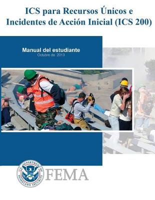 Book cover for IS-0200b - ICS para Recursos Unicos e Incidentes de Accion Inicial (ICS 200)