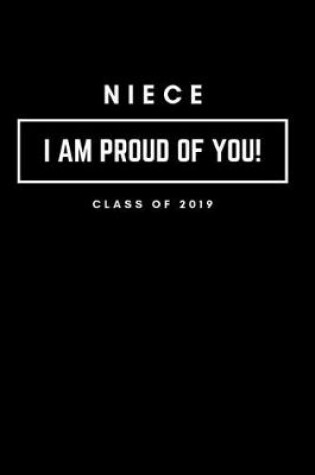 Cover of Niece I Am Proud of You Class of 2019