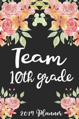 Book cover for Team 10th Grade 2019 Planner