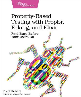 Book cover for Property-Based Testing with PropEr, Erlang, and Eliixir