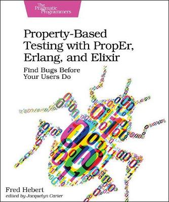 Book cover for Property-Based Testing with PropEr, Erlang, and Eliixir