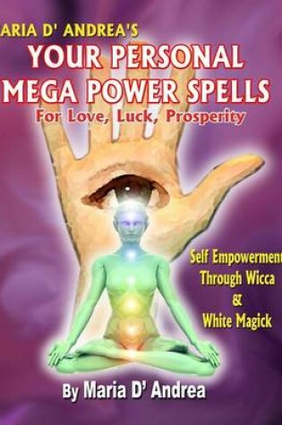 Cover of Your Personal Mega Power Spells - For Love, Luck, Prosperity