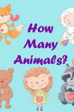 Cover of How Many Animals?