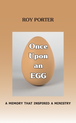 Book cover for Once Upon an Egg: A Memory That Inspired a Ministry