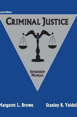 Cover of Criminal Justice: Internship Manual