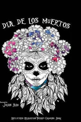 Cover of Dia de Los Muertos - Halloween Colouring Book