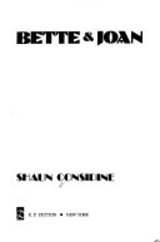 Cover of Considine Shaun : Bette & Joan: the Divine Feud (Hbk)