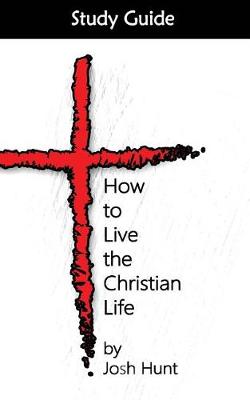 Book cover for How to Live the Christian Life -- Study Guide