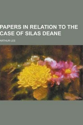 Cover of Papers in Relation to the Case of Silas Deane