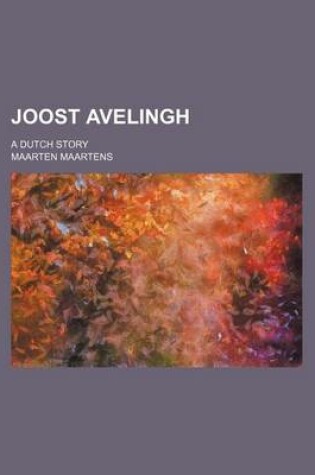 Cover of Joost Avelingh; A Dutch Story