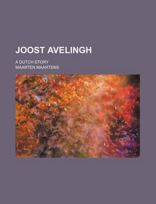 Book cover for Joost Avelingh; A Dutch Story