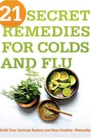 Cover of 21 Secret Remedies for Colds and Flu
