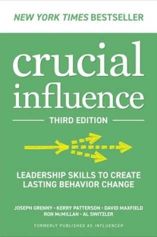 Cover of Crucial Influence, Third Edition: Leadership Skills to Create Lasting Behavior Change