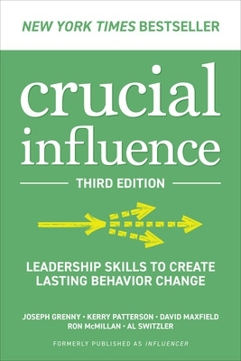Book cover for Crucial Influence, Third Edition: Leadership Skills to Create Lasting Behavior Change