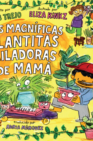 Cover of Las Magníficas Plantitas Bailadoras de Mamá (Mamá's Magnificent Dancing Plantitas)