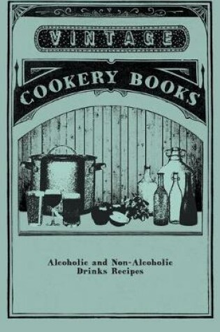 Cover of Alcoholic and Non-Alcoholic Drinks Recipes