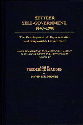 Cover of Settler Self-Government 1840-1900