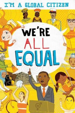 Cover of I'm a Global Citizen: We're All Equal