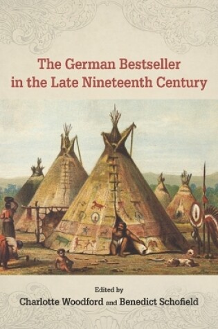 Cover of The German Bestseller in the Late Nineteenth Century