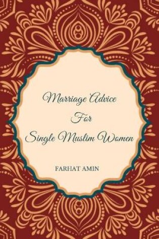 Cover of Marriage advice for single Muslim women