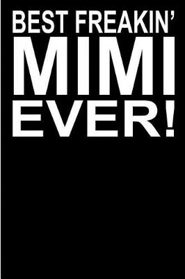 Book cover for Best Freakin? Mimi Ever!