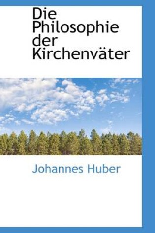 Cover of Die Philosophie Der Kirchenv Ter