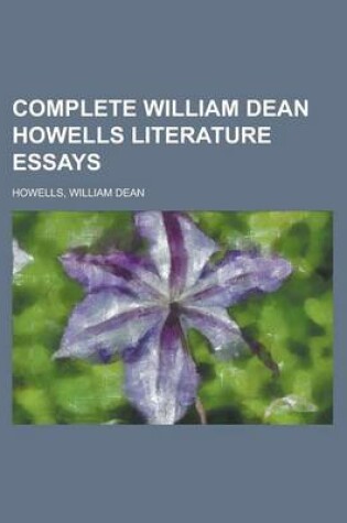 Cover of Complete William Dean Howells Literature Essays