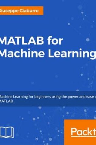 Cover of MATLAB for Machine Learning