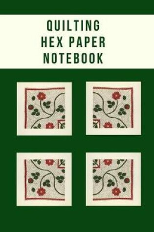 Cover of Quilting Hex Paper Notebook