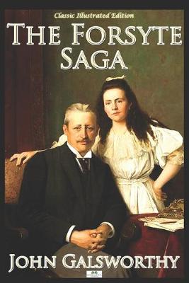 Book cover for The Forsyte Saga (Classic Illustrated Edition)